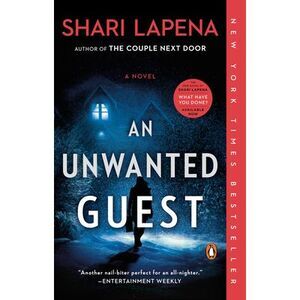 An Unwanted Guest -- Shari Lapena